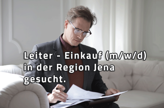 Leiter - Einkauf (m/w/d) in der Region Jena gesucht